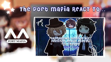•The Port Mafia react to… || BSD || Gacha Reaction Video•