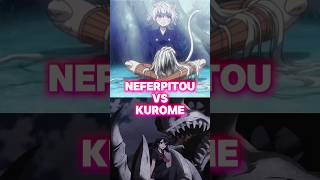 Neferpitou vs Kurome (Hunter x Hunter vs Akame ga Kill!)