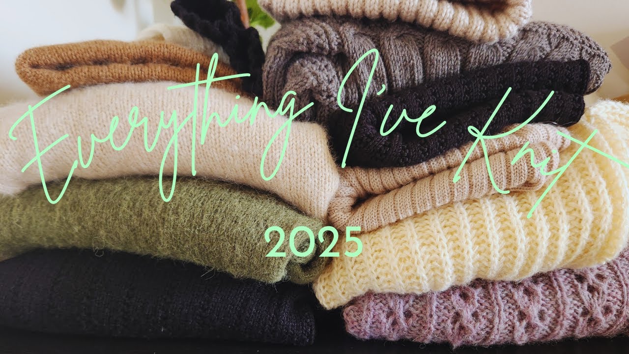 Everything I've knit in 2025 |  MFTK, PetiteKnit, Drops, Sari Nordlund and more