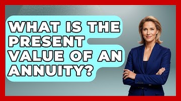 What Is The Present Value Of An Annuity? - Learn About Economics