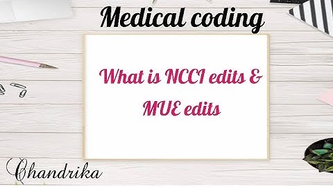 What is NCCI edits in Medical Coding I MUE Edits I CMS