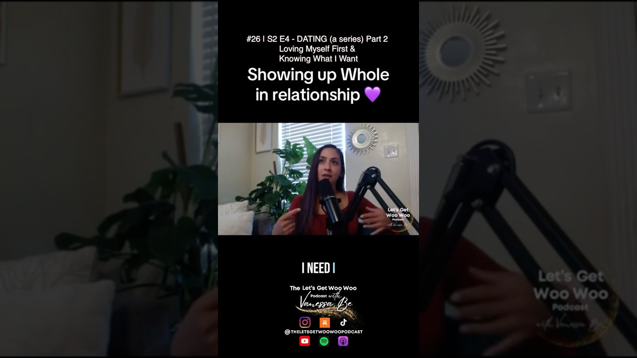 #26 | S2 E4 - DATING (a series) Part 2 Loving Myself First & Knowing What I Want 