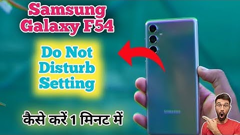 How to enable do not disturb in Samsung Galaxy F54 , Samsung Galaxy F54 Mein DND Kaise enable Karen