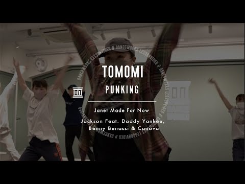 TOMOMI - PUNKING "Janet Made For Now /Jackson Feat. Daddy Yankee, BennyBenassi & Canova"【DANCEWORKS】