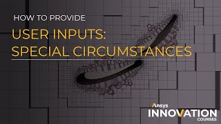 How to Provide User Inputs Under Special Circumstances in Ansys Fluent Meshing’s Watertight Workflow