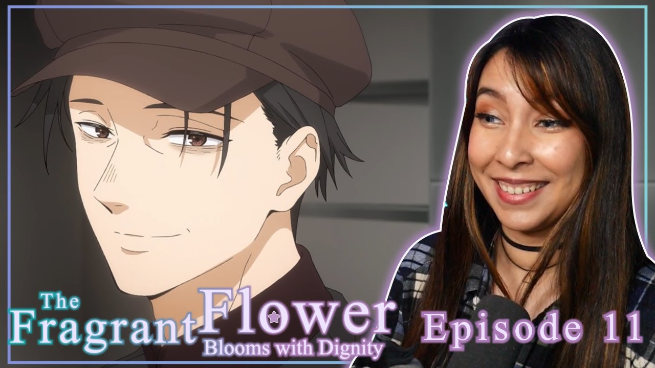 BEST PAPA!! 😍 | The Fragrant Flower Blooms with Dignity Episode 11 Reaction