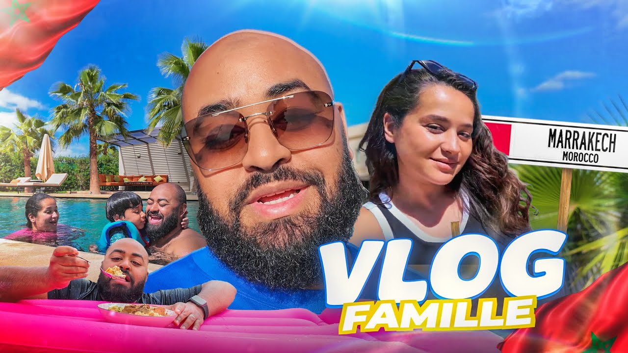 MES VACANCES À MARRAKECH EN FAMILLE