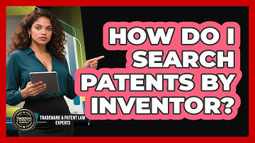 How Do I Search Patents By Inventor?