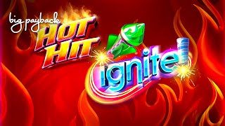 Hot Hit Ignite Slot - Great Session All Features