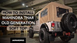 How To Install Mahindra Thar Old Generation Full Soft Top ARMORO