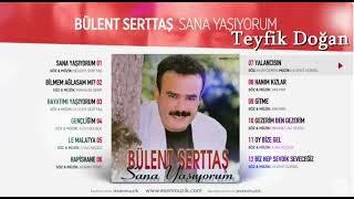 Bülent Serttaş - Yalancisin - Enstrümantal