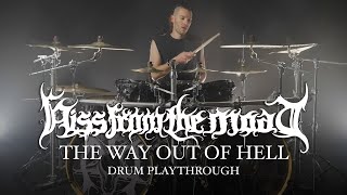 HISS FROM THE MOAT - The Way Out Of Hell (James Payne Drum Playthrough)