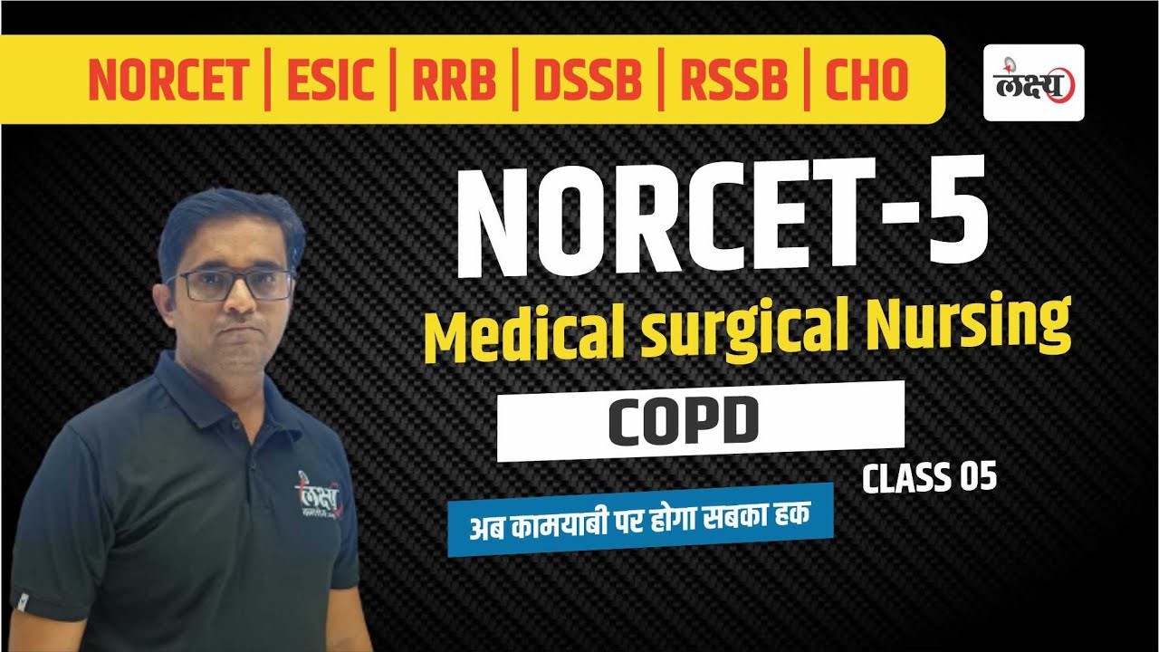 NORCET September 2023 Preparation |  Medical surgical Nursing - COPD | Class 05 | Nursing Exam