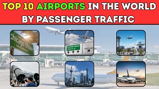 The TOP 10 Busiest Airports in the World Revealed