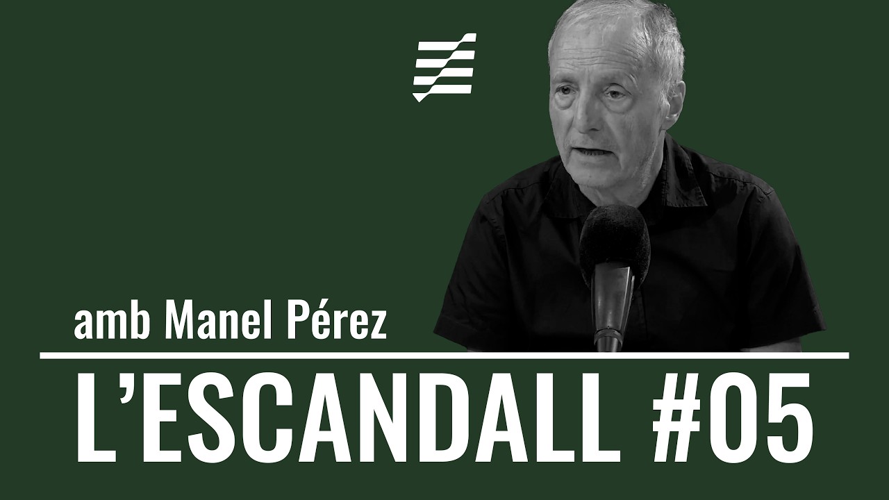 L'ESCANDALL #05 | La burgesia catalana amb Manel Pérez