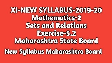 New Syllabus |Sets and Relations |Exercise-5.2| Std11th |Maths-1|Maharashtra State Board