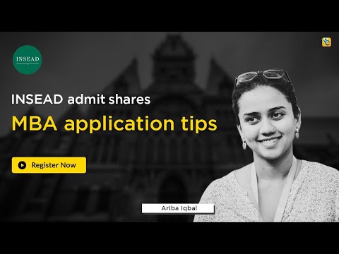INSEAD Admit shares MBA Application Tips