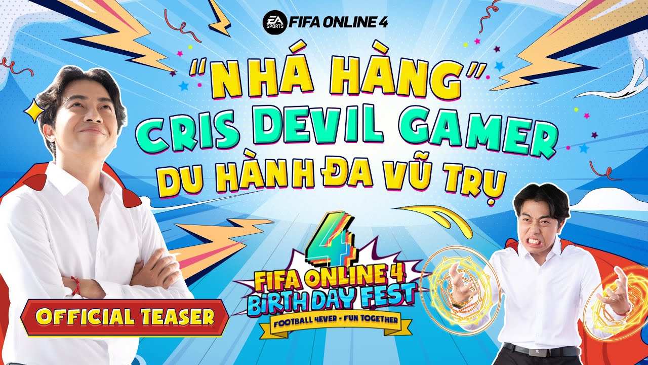 Official Teaser | "Nhá Hàng" Cris Devil Gamer Du Hành Đa Vũ Trụ | FIFA Online 4