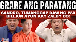 Grabe ang PARATANG! Sandro Marcos, tumanggap daw ng P50 billion ayon kay Zaldy Co!