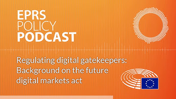 Regulating digital gatekeepers: Background on the future digital markets act [Policy Podcast]