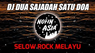 DJ Dua Sajadah Satu Doa ( Nofin Asia Remix)