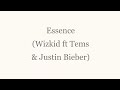 Essence Remix (Lyrics) ~ Wizkid ft Tems &amp; Justin Bieber
