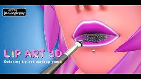 LiP ArT 3D- GaMePlay WalKtHrOuGH PaRt 3 ( iOS Android) 💋🚀🎉🎮