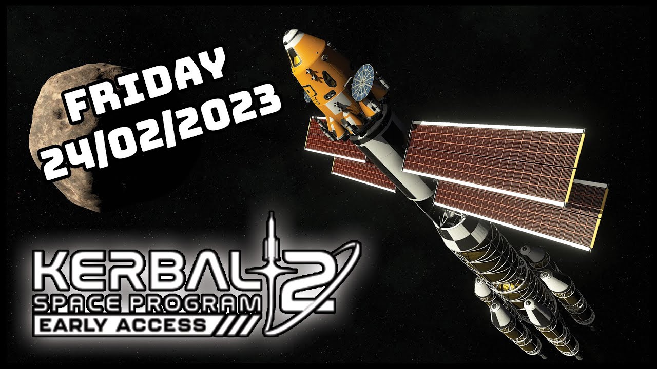 A $50 tech demo | Kerbal Space Program 2 Launch Stream (24/02/2023 ...