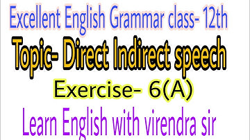 Direct indirect narration|  Class- 12th Excellent English Grammar | Imperative Sentences Ex- 6(A)