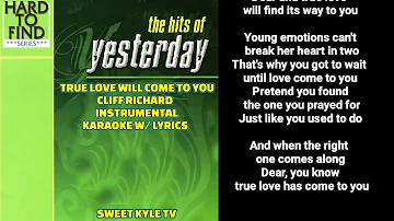 TRUE LOVE WILL COME TO YOU - CLIFF RICHARD | INSTRUMENTAL | KARAOKE | WITH LYRICS |