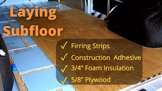 INSULATED Sub-Flooring - Promaster 3500 Van Conversion (PART 6) by Cultivating Fire Travel 267 views 1 year ago 9 minutes, 33 seconds