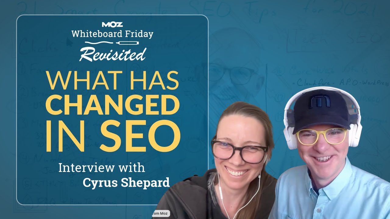 What Has Changed in SEO? 2021-2025 Whiteboard Friday Revisited With Cyrus Shepard