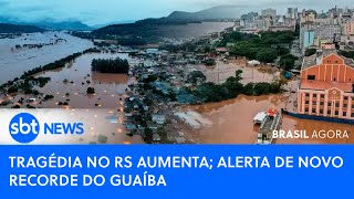 🔴Brasil Agora: AO VIVO: TRAGÉDIA NO RS AUMENTA; ALERTA DE NOVO RECORDE DO GUAÍBA