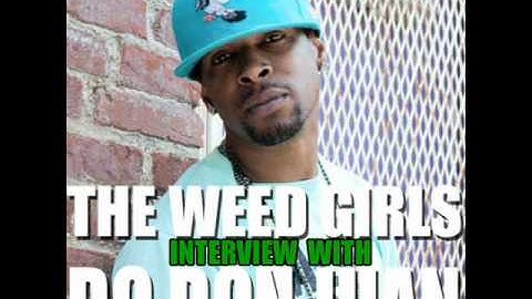 DC Don Juan Weed Girls Exclusive Interview