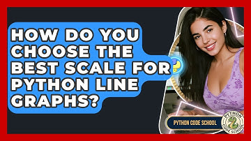 How Do You Choose The Best Scale For Python Line Graphs? - Python Code School