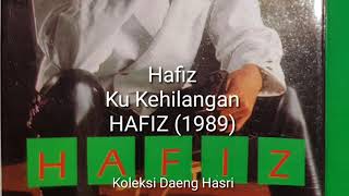 Hafiz - Ku Kehilangan (1989)