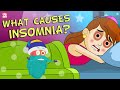 INSOMNIA | What Causes Insomnia? | What Is Insomnia? | The Dr Binocs Show | Peekaboo Kidz