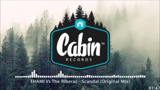 THAMI Vs The Riberaz - Scandal (Original Mix)