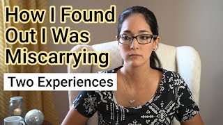 My Miscarriage Story: How I Found Out I Was Miscarrying