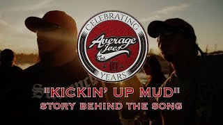 Kickin' Up Mud (Story Behind The Song) | Average Joes: 10 Years | Episode 13