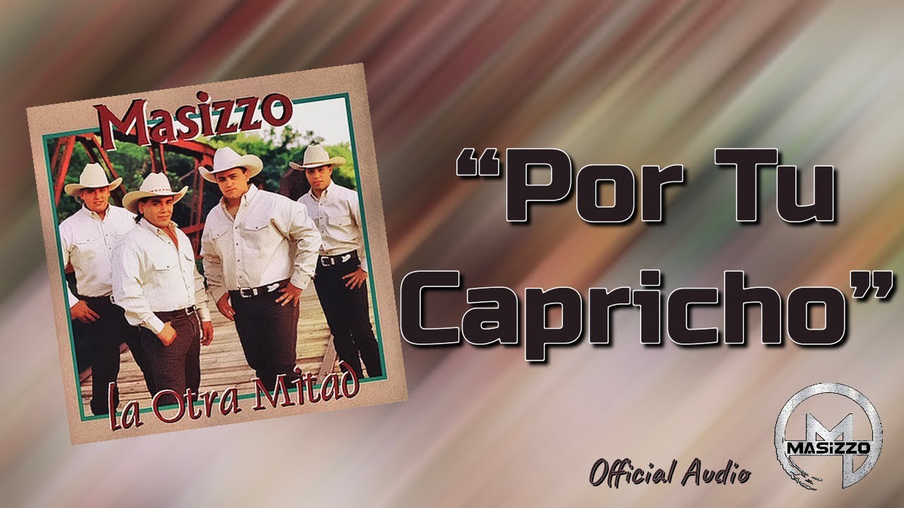 Tonton Masizzo - “Por Tu Capricho” (Official Audio) di YouTube Tonton Masizzo - “Por Tu Capricho” (Official Audio) di YouTube