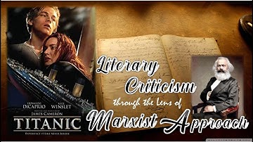 Literary Criticism through the Lens of MARXIST APPROACH