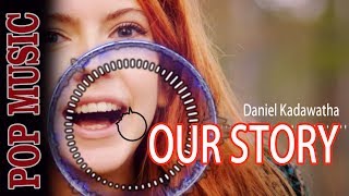 Our Story - Elphick Remix Instrumental Version - Daniel Kadawatha