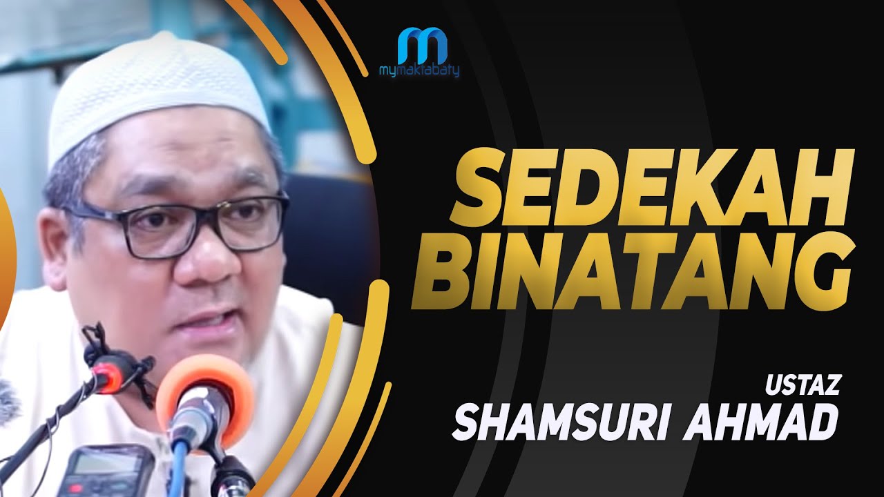 Ustaz Shamsuri Ahmad - Sedekah Binatang