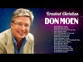 Best Christian Songs Of Don Moen Collection   Unforgetable Greatest Hits Of Don Moen Playlist
