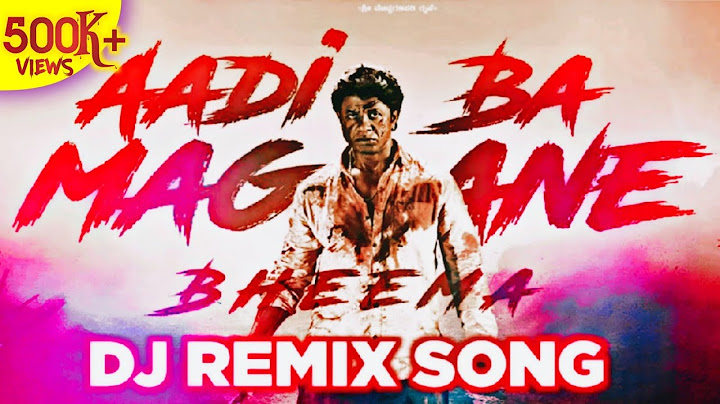 Aadi Baa Magane Bheema Dj Remix | Bheema | Duniya Vijay | Kannada Dj Songs