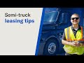 Leasing your first semi-truck? What you need to consider
