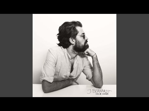Calm Down - J. Bernardt