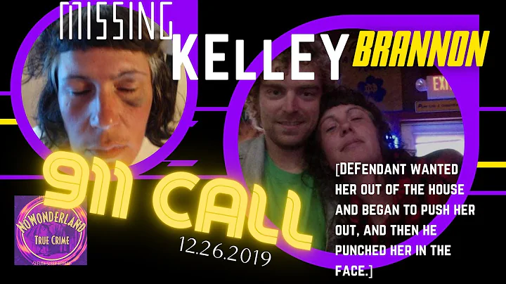 911 CALL|Eddie,-Stop...  MISSING KELLEY BRANNON |D...
