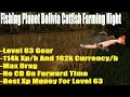 Fishing planet bolivia catfish nightbest experience money farm from level 63 max drag guide